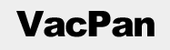 VacPan