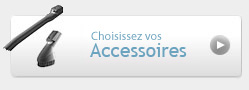 Choisissez vos Accessoires
